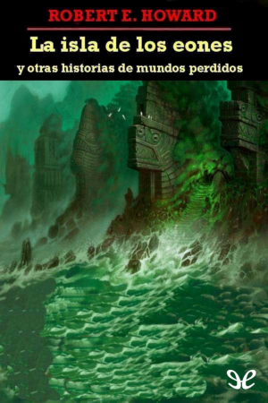 La isla de los eones y otras historias de mundos perdidos - portada libro